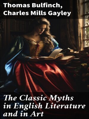 cover image of The Classic Myths in English Literature and in Art
